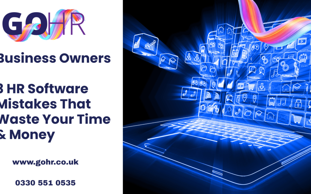 Business Owners – 3 HR Software mistakes that waste your time & money